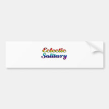 eclectic solitary bumper sticker