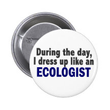 Ecologist During The Day Buttons