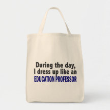 Education Professor During The Day Tote Bags