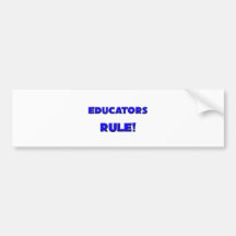 Educators Rule! Bumper Stickers