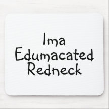 Edumacated Redneck Mousemats