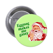 Eggnog Makes Santa Fart Buttons