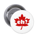 Eh? buttons