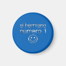 El Hermano Número 1 - Number 1 Brother Argentine Refrigerator Magnets