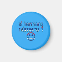 El Hermano Número 1 - Number 1 Brother in Cuban Refrigerator Magnet