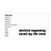 Electrical Engineering Saved My Life Once Business Card Templates