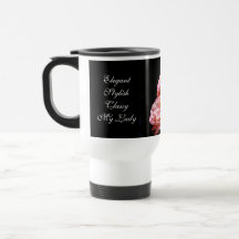 Elegant Stylish Classy My Lady mug Rose Flowers