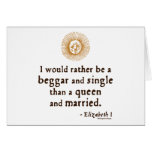 Elizabeth I Quote about Marriage Greeting Cards