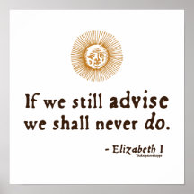 Elizabeth I Quote on Indecision Posters