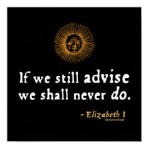 Elizabeth I Quote on Indecision posters