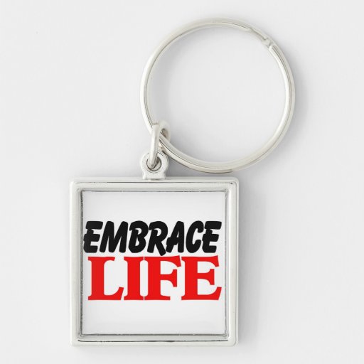 Embrace Life Keychain