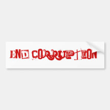 END CORRUPTION! BUMPER STICKER