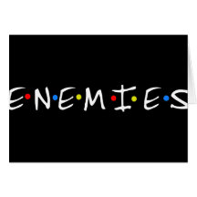 ENEMIES GREETING CARDS