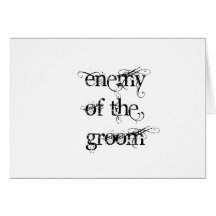 Enemy of the Groom Card