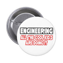 Engineering...All The Cool Kids Pinback Button