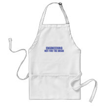 Engineering-Not for the Weak Aprons