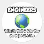 Engineers...Making the World a Better Place Round Stickers
