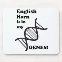 English Horn Is In My Genes! Mouse Pad