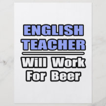 English Teacher...Will Work For Beer Full Color Flyer