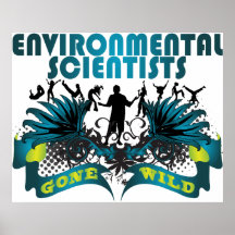 Environmental Scientists Gone Wild Posters