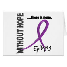 Epilepsy Without Hope 1 Greeting Card