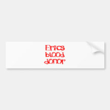 Erics Blood Donor Bumper Sticker