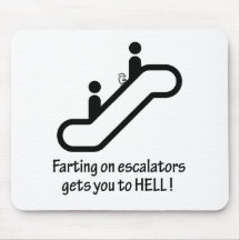 escalator farts get you to hell mousepad