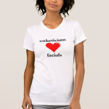 Estheticians Love Facials Shirts