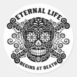 Eternal Life Begins at Death Round Stickers
