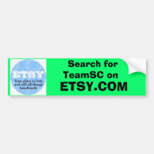 etsy promo, Search for , ETSY.COM, TeamSC on Bumper Stickers