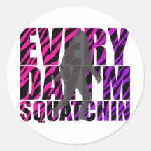 Every Day I'm Squatchin Stickers