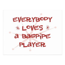 Everybody Loves A Bagpipe Player Post Card