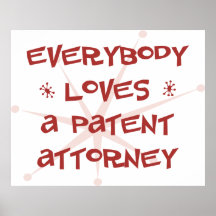 Everybody Loves A Patent Attorney Print