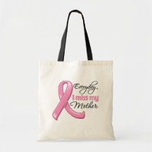 Everyday I Miss My Mother Breast Cancer Tote Bags