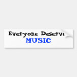 Everyone Deserves Music Bumper Stickers