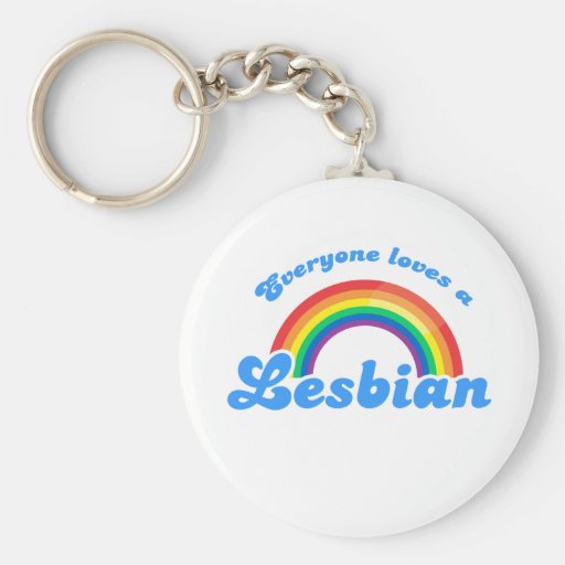 Everyone loves a Lesbian T-shirt Keychains