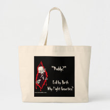 Evil By Birth, Why Fight Genetics? (Daddy?) Canvas Bag