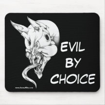 Evil By Choice Mouse Pads