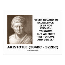 Excellence Not Enough To Know Must Try To Use It Postcard