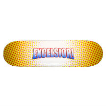 Excelsior!-Deck Skate Board