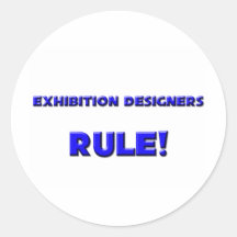 Exhibition Designers Rule! Round Stickers