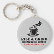 Extra Bitter Coffee for Disgruntled Employees Keychain
