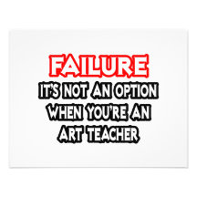 Failure...Not an Option...Art Teacher Invitations