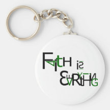 Faith is Everything Keychain