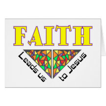 Faith leads us to Jesus Greeting Card