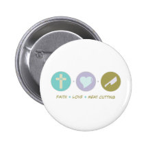 Faith Love Meat Cutting Button