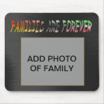 FAMILIES ARE FOREVER-MOUSEPAD