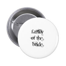 Family of the Bride Pinback Button