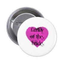 Family of the Bride Pinback Button