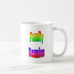 family reunion rainbow text coffee mug